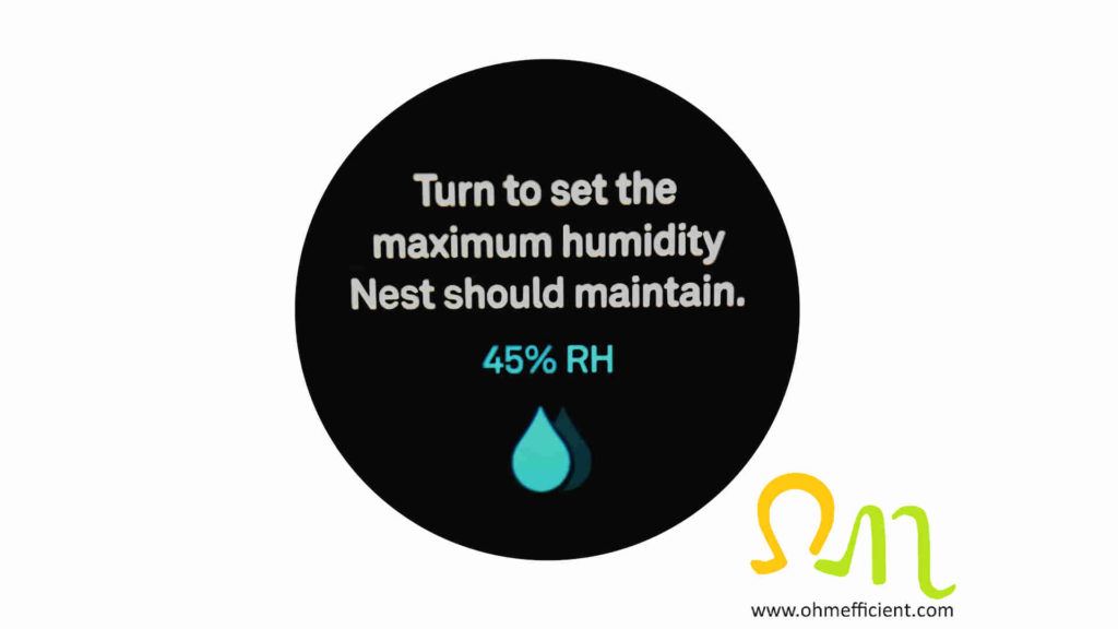 Nest Turn to set the maximum humidity Nest should maintain 45% RH
